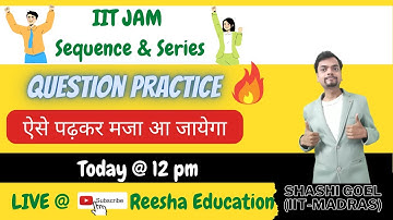 Sequence & Series | IIT JAM | Question Practice session