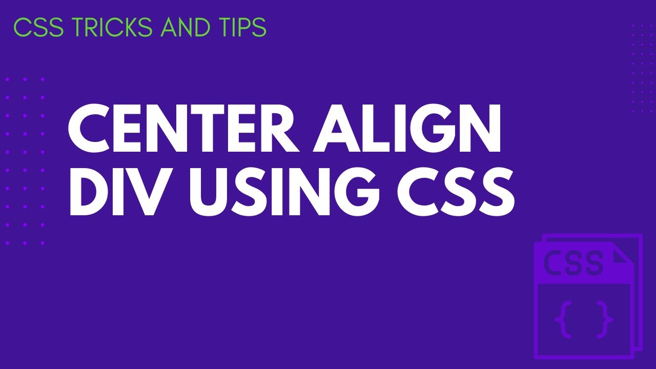 Center Align div using CSS | CSS Tricks And Tips