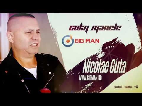 NICOLAE GUTA - De ce sa ne fie rau (Colaj Manele)