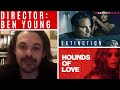 Interview with extinction  hounds of love director ben young  screen realm