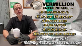 Florida Coin Shop Owner Drops Inside Knowledge | 90% (Junk) & 1oz Silver Rounds Spot + $1! #Trending