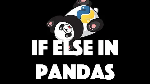 Conditionals [IF / ELSE] in Pandas - create columns based on conditions