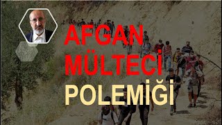 Afgan Mülteci̇ Polemi̇ği̇
