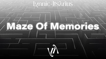 Lynnic, ItsArius & Dinia - Maze Of Memories