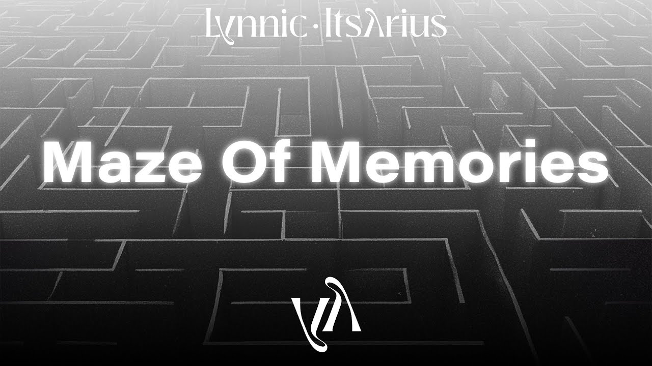 Lynnic, ItsArius & Dinia - Maze Of Memories Lynnic, ItsArius & Dinia - Maze Of Memories