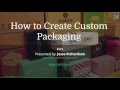 How to Create Custom Subscription Box Packaging [5/26/16]