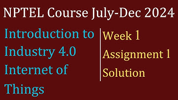 Assignment 1 week 1 solution| Industrial IoT | NPTEL Course July-Dec 2024| InfoXel