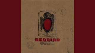 Video thumbnail of "Redbird - Silver Wings"