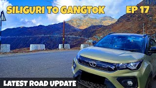 Kolkata to sikkim by car | Siliguri to gangtok by road | Nh 10 road condition today