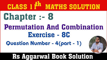 Permutation & Combination Class 11 Math |Exercise - 8C Q.No - 4(part - 1)| Rs Aggarwal Class 11 Math