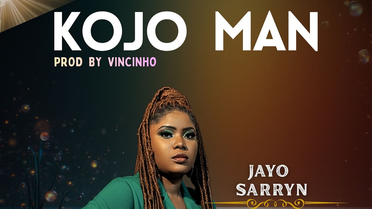 Jayo Sarryn - Kojo Man (Lyrics Video)