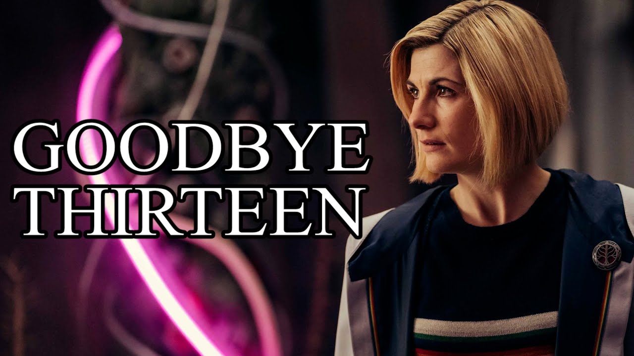 Goodbye Thirteen | A Tribute to the Thirteenth Doctor | Doctor Who