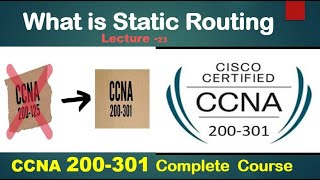 What is Static routing | lecture-23 | CCNA 200-301| update info channel