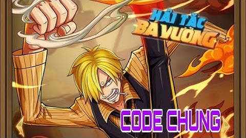 HẢI TẶC BÁ VƯƠNG HTBV- TRẢI NGHIỆM NHANH VÀ TẤT TẦN TẬT CÁC CODE CHUNG CHO AE CHƠI