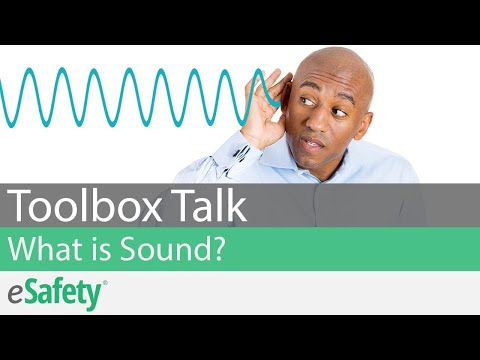 2 Minute Toolbox Talk: What is Sound?