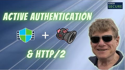 Cisco Secure Firewall 7.1 - Snort 3 Active Authentication & HTTP/2 Traffic