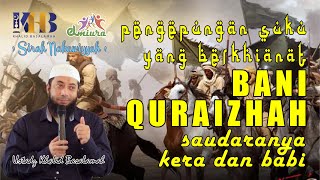[TERHINA] Pengepungan Bani Quraizhah - 71 - Ustadz Khalid Basalamah