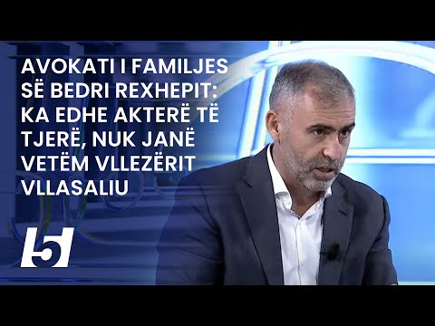 Avokati i familjes së Bedri Rexhepit: Ka edhe akterë të tjerë, nuk janë vetëm vllezërit Vllasaliu