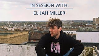 In Session With: Elijah Miller - 'Morning Sun'