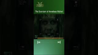 The Exorcism of Anneliese Michel