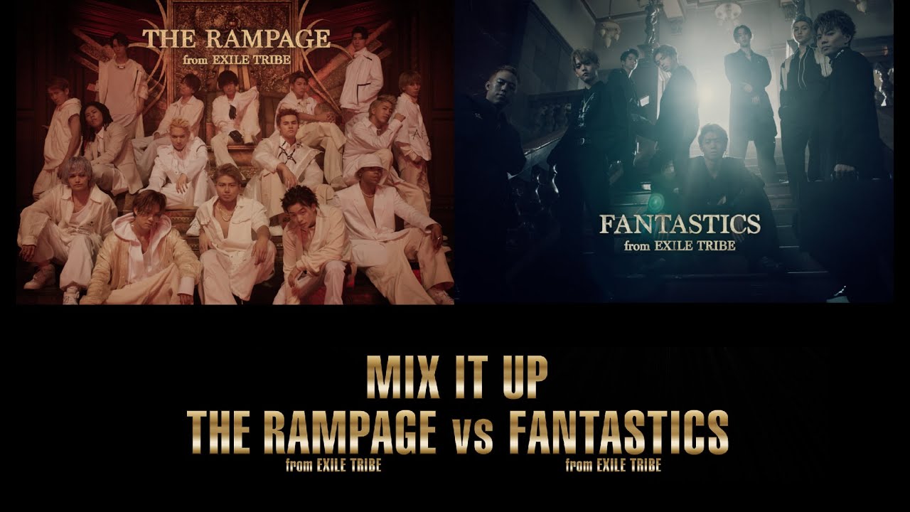 ⁣THE RAMPAGE from EXILE TRIBE vs FANTASTICS from EXILE TRIBE / MIX IT UP