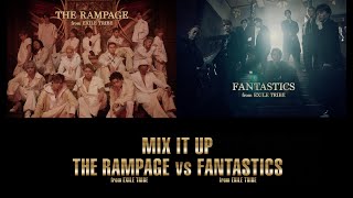 THE RAMPAGE from EXILE TRIBE vs FANTASTICS from EXILE TRIBE / MIX IT UP