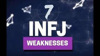 7 Weaknesses of the INFJ Personality Type