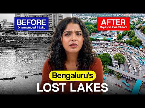 How Bengaluru KILLED Its Lakes (And Why It Matters)