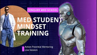 Med School Mindset Hacks 1 Hour Training by Dr. Austin Price - Action Potential Mentoring 314 views 7 months ago 54 minutes