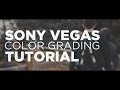 Cinematic Color Grading | Sony Vegas Colour Grading Tutorial