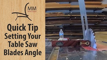 Quick Tip - Setting Your Table Saw Blades Angle