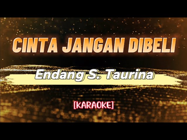 Cinta Jangan Dibeli - Endang S. Taurina (Karaoke)🎤 class=