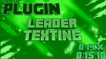 MINECRAFT McPe 0.14.3/0.15.10 PLUGIN LEADERTEXTING WORK IN ALL SERVER 0.14.X / 0.15.10 / 1.1.5!