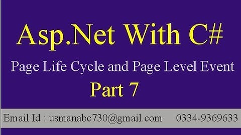 Page Life Cycle and Page Level Events-Asp.Net C# ASP.NET Tutorial Urdu Hindi Part 7