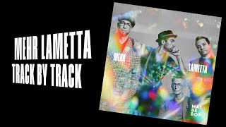 MEHR LAMETTA (Track by Track) - MAYBEBOP