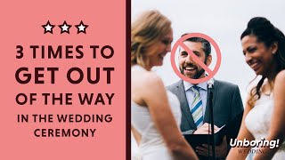 3 Times Wedding Officiants Should Get Out Of The Way During The Wedding Ceremony!