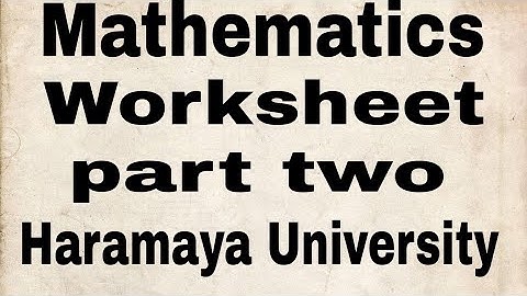 Mathematics Freshman Course - Worksheet (part two )