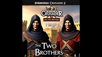 15th mission - The Two Brothers - Stronghold Crusader 2