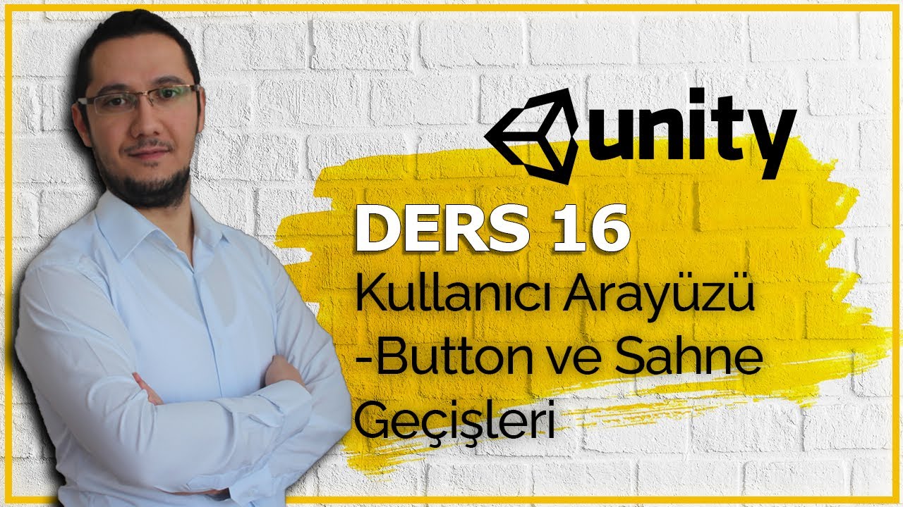 Unity - Hızlandırılmış Eğitim, Ders 16 (Button ve LoadScene)