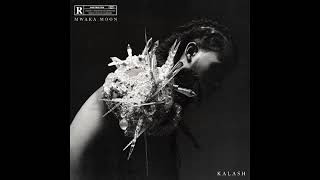 Kalash - Kalash Sirene  _  Mwaka Moon