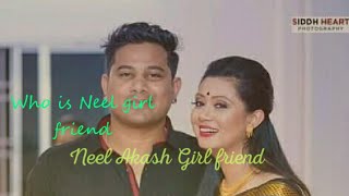 Neel Akash Girl Friend Nancy Phukan