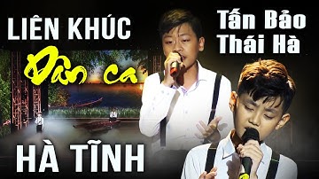 NGHẸN LÒNG rưng rưng với LIÊN KHÚC DÂN CA HÀ TĨNH 2021 của hai cậu bé TẤN BẢO THÁI HÀ | THVL Ca Nhạc