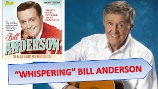 "WHISPERING" BILL ANDERSON - 8 Facts You May Not Know