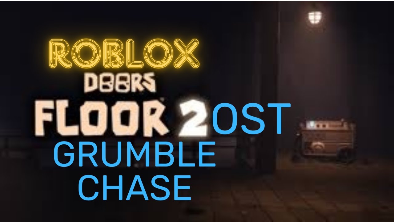 ROBLOX DOORS FLOOR 2 Grumble Chase OST EXTENDED VERSION YouTube 
