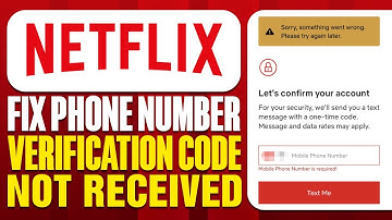How To Fix Netflix Phone Number Verification Code Not Received (2025)