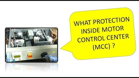 WHAT PROTECTION RELAY INSIDE MOTOR CONTROL CENTER (MCC)?