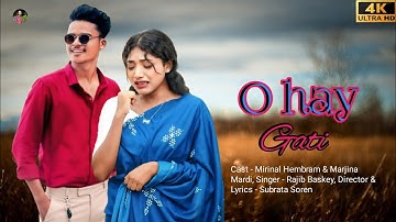 O HAY GATI // NEW SANTALI VIDEO 2025 // MRINAL HEMBRAM & MARJINA MARDI RAJIB BASKEY 