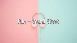 Run - Sound Effect [ NO COPYRIGHT ]