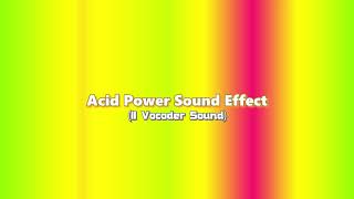 Acid Power Sound Effect