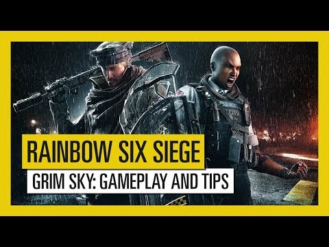 Tom Clancy’s Rainbow Six Siege – GRIM SKY : Gameplay and Tips
